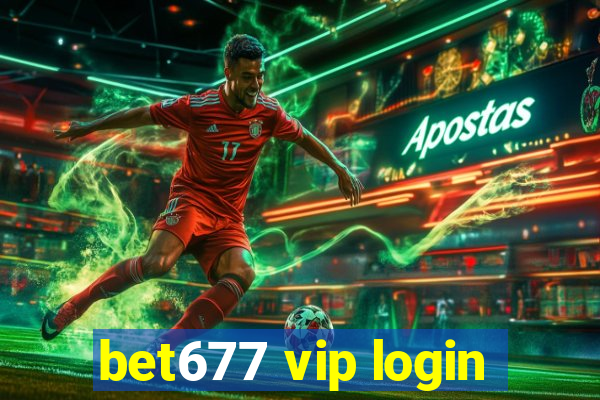 bet677 vip login